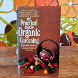 The Practical Book of Organic Gardening 1973